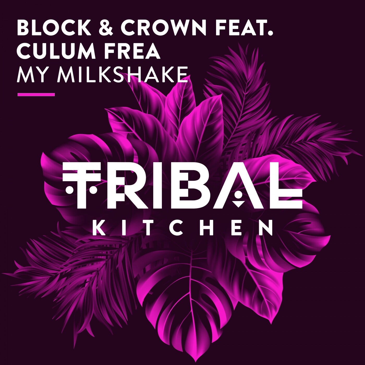 Block & Crown, Culum Frea - My Milkshake (Nudisco Mix) [TK150]